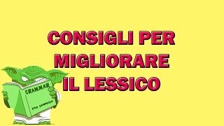 Consigli per migliorare il lessico [upl. by Grenier]