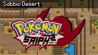 Pokémon Saiph 2  Sabbio Desert  Official SoundTrack [upl. by Cain975]