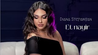 Diana Stepanyan  Et nayir  Official Music Video [upl. by Reeva31]