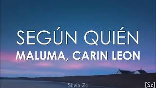 Maluma Carin León  Según Quién Letra [upl. by Mungam]