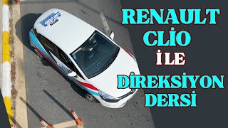 RENAULT CLİO İLE DİREKSİYON DERSİ DİREKSİYON SINAVINI NASIL KAZANIRIM [upl. by Hairahcez]