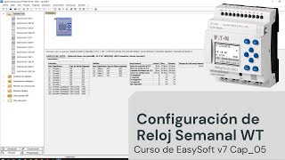 ⚡ Curso de easySoft v7 Cap05 Configuración de Reloj Semanal WT para iluminación o sistema riego [upl. by Ayatal]