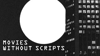 Movies Without Scripts [upl. by Akinal]