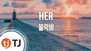 TJ노래방 HER  블락비  TJ Karaoke [upl. by Odab]