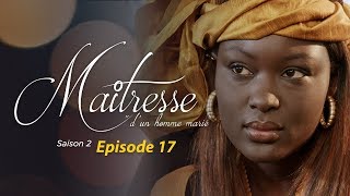 Maitresse dun homme marié  Saison 2  Episode 17  VOSTFR [upl. by Marozik]