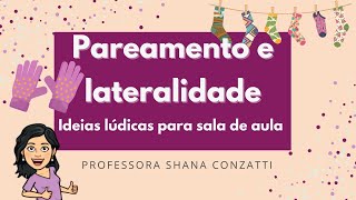 Atividades lúdicas de lateralidade e pareamento Jogos infantis de espelhamento direita e esquerda [upl. by Ayaj]