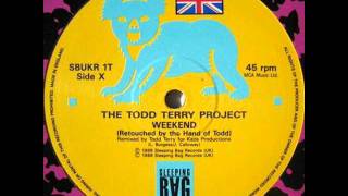 The Todd Terry Project  Weekend Original Wam Bam 12 mix HQ [upl. by Akired]