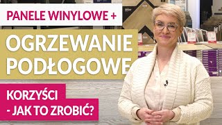 PODŁOGI WINYLOWE  ogrzewanie podłogowe Korzyści i jak to zrobić [upl. by Spike]