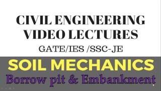 Soil mechanicsGeotech Borrow pit amp embankment  lecture3 [upl. by Asihtal216]