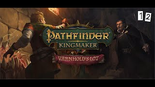 Pathfinder Kingmaker  Varnhold  12  Thats No Rapunzel [upl. by Geordie]