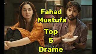 Fahad Mustafa Top 5 Dramas List  Fahad Mustafa Drame top5 top10 fahadmustafa [upl. by Eidur]