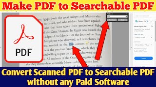 How to convert Scanned PDF to Searchable PDF without any Premium Software [upl. by Kantos]