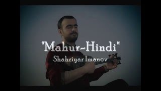 Şəhriyar İmanov — MahurHindi classic form [upl. by Rawna]