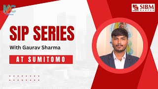 Summer Internship MBA in FABM with Sumitomo  Gaurav Sharmas SIP Journey [upl. by Tenneb]