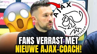 💣✅ FANS IN EXTASY NIEUWE AJAX COACH VERRASSINGEN LAATSTE NIEUWS AJAX AMSTERDAM [upl. by Ahsinrac104]