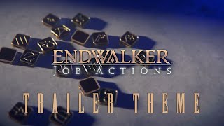 FFXIV Endwalker  Job Actions Trailer Theme [upl. by Eremehc]