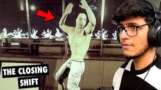 This Creepy Guy is Stalking Me in This Real Life Horror Game  The Closing Shift [upl. by Eenaj308]