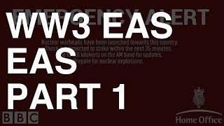 WW3 EAS Part 1 The Beginning of the End [upl. by Dermot]