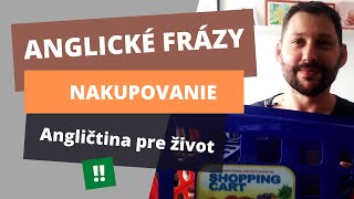 Anglické frázy pre začiatočníkov  NAKUPOVANIE  Užitočné anglické slovíčka [upl. by Leonora]