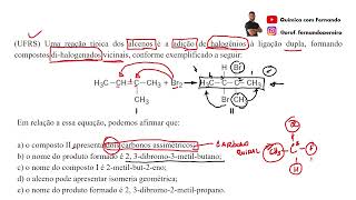 UFRS Uma reação típica dos alcenos é a adição de halogênios à ligação dupla formando compostos [upl. by Ahkos]