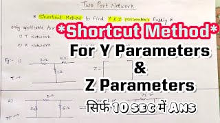 Shortcut Method for Calculate Y parameters amp Z parameters 👍  Two Port Network  Network Analysis [upl. by Noah672]