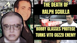 BOBBY GLASSES PROTEGE  WHO WAS RALPH SCIULLA  WHY DID VITO GUZZO TAKE HIM OUT [upl. by Affra]