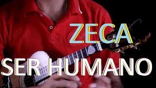 Cifras  Ser humano  Zeca Pagodinho [upl. by Anaig]