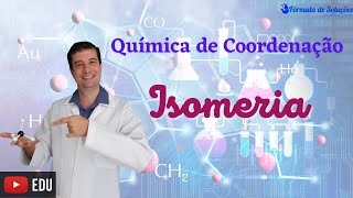 Isomeria de coordenação  Aula 03 química youtubeedu [upl. by Hanfurd]