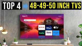 ✅Top 4 Best 484950 Inch TVs in 2024  The Best 484950 Inch TVs Reviews [upl. by Awuhsoj]