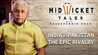 India vs Pakistan The Epic Raivalry  Mid Wicket Tales With Nasseruddin Shah  Episode 13  Preview [upl. by Arotal]