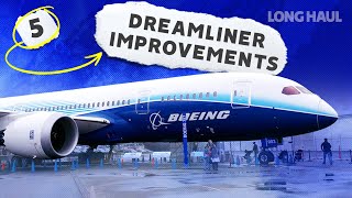 Developing The Dreamliner Five 787 Improvements Since Entering Service [upl. by Salocin]