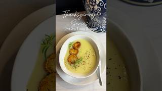 Potato Leek Bisque  Thanksgiving Series Ep 1 shorts recipe in description [upl. by Dlonyar]