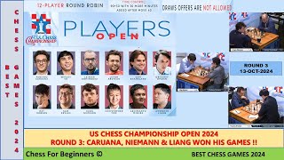 US CHESS CHAMPIONSHIP OPEN 2024 ROUND 3CARUANA NIEMANN amp LIANG WON HIS GAMES [upl. by Nevin467]