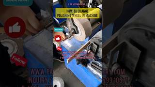 How To Change Polishing Wheel shorts polishingmachine trending india science technology pmt [upl. by Yur]