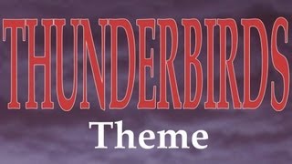 Thunderbirds Theme [upl. by Schilt]