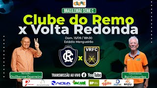 CLUBE DO REMO 0X0 VOLTA REDONDA  BRASILEIRÃO SÉRIE C  15092024 [upl. by Nebeur]