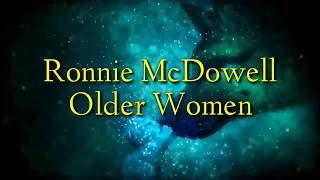 Ronnie McDowell  Older Womenlyrics [upl. by Irehj733]