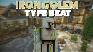 Minecraft Iron Golem Type Beat [upl. by Edyth]