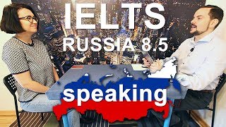 IELTS Speaking Interview Russia  High Band Score [upl. by Jule]