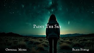 Paint The SkyOfficial Music Video [upl. by Etteb]