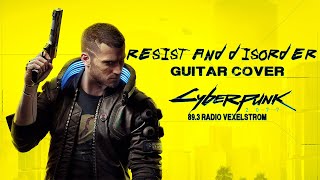 RezodroneResist And Disorder quotCYBERPUNK 2077 soundtrackquot Guitar Cover [upl. by Roose342]