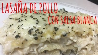 LASAÑA DE POLLO CON SALSA BLANCA [upl. by Atinnod724]