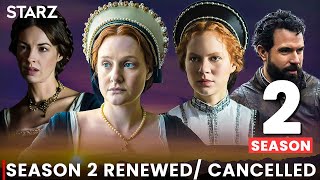 Becoming Elizabeth Season 2  Renewed Or Cancelled on STARZ [upl. by Wiencke]