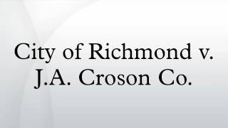 City of Richmond v JA Croson Co [upl. by Yesnek]