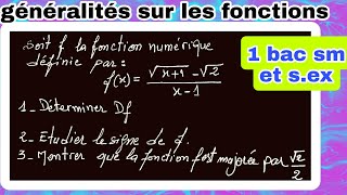 exercice  généralités sur les fonctions1 bac sm et sex Df et fonction majorée [upl. by Nonnelg]