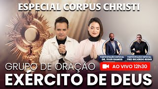 AO VIVO  12h30  EXÉRCITO DE DEUS  ADORAÇÃO AO SANTÍSSIMO SACRAMENTO  Corpus Christi [upl. by Phipps]