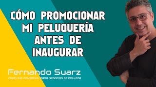 Cómo promocionar mi peluquería antes de inaugurarla [upl. by Acirtap]