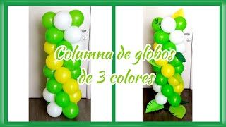 Como Hacer una Columna de Globos de 3 Colores y sin Base [upl. by Turmel523]