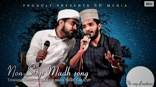 Thwaha Thangal  Shahin babuNasif Calicut  mashup nonstop Madh song  SH media the way of madeena [upl. by Levy135]