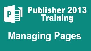 Microsoft Publisher 2013 Training  Managing Pages [upl. by Ayikin]